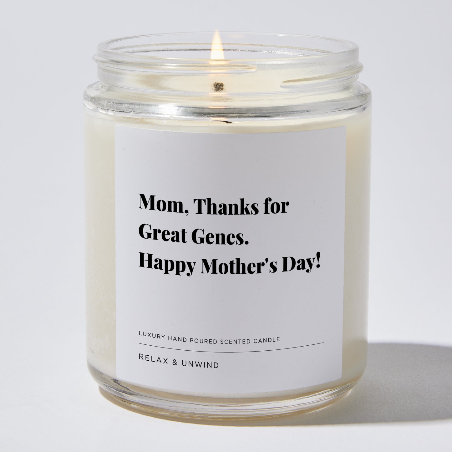 Gift for Mom - Mom, Thanks for Great Genes. Happy Mother's Day! - Candle