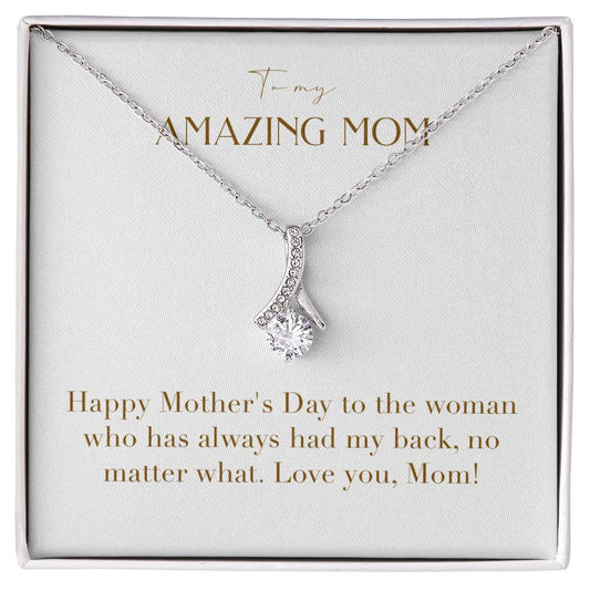 Enchanting Elegance Ribbon Necklace - Happy Mother's Day To The Woman Who Has Always Had My Back