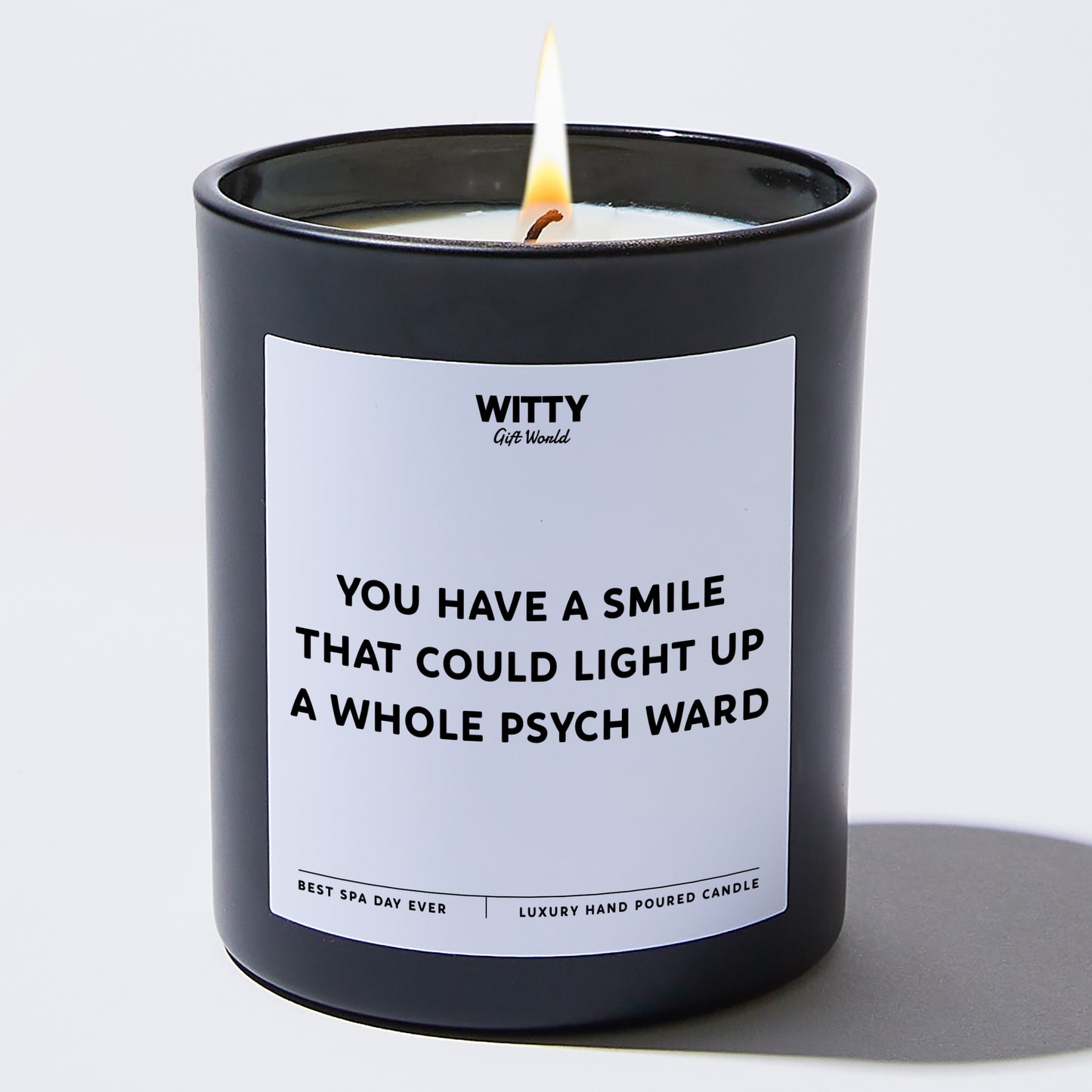 Anniversary Present - You Have a Smile That Could Light Up a Whole Psych Ward - Candle