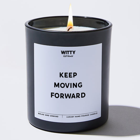 Self Care Gift Keep Moving Forward - Witty Gift World