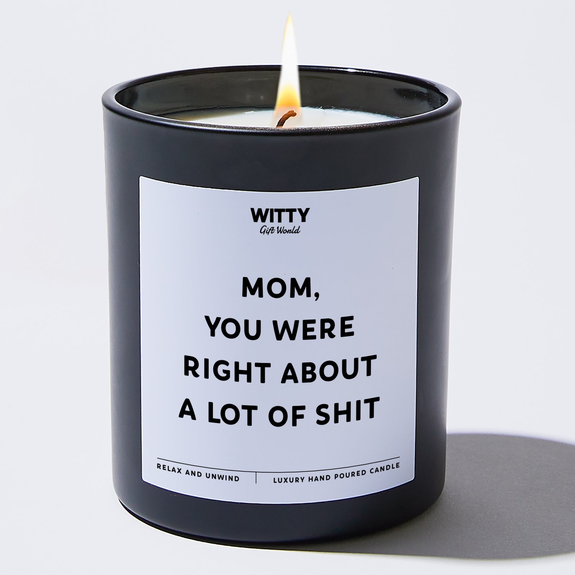 Gift for Mother Mom You Were Right About A Lot Of Shit - Witty Gift World