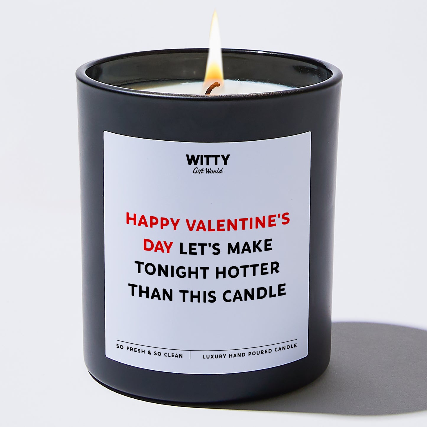 Anniversary Present - Happy Valentine's Day, My Love. Let's Make Tonight Hotter Than This Candle. - Candle