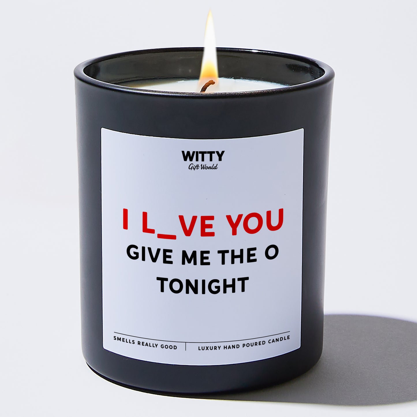 Anniversary Present - I Love You, Give Me the O Tonight - Candle