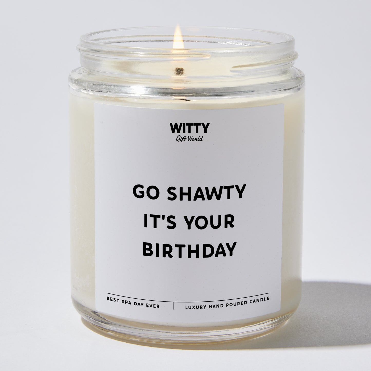 Happy Birthday Gift - Go Shawty It's Your Birthday - Candle