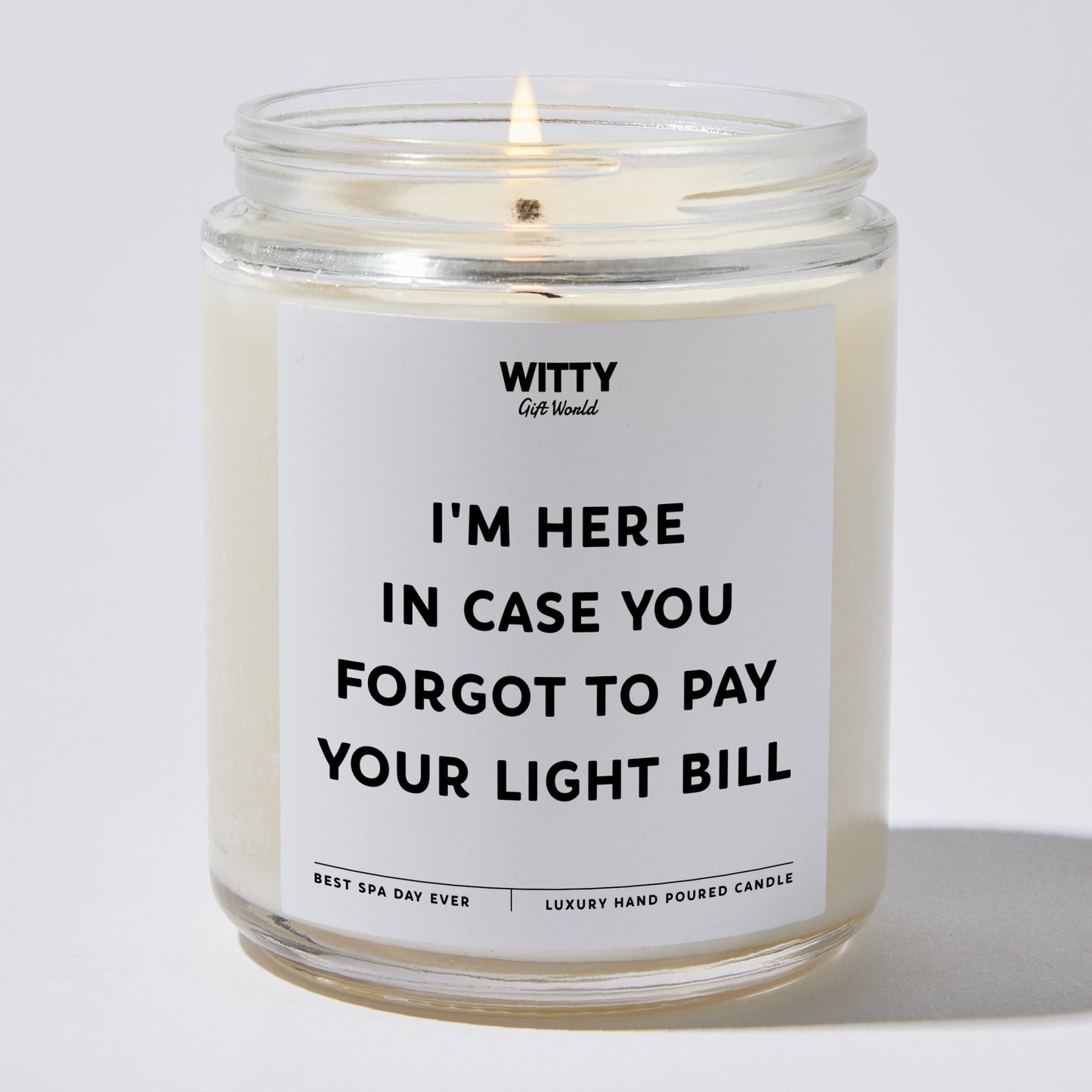 Unique Housewarming Gift - I'm Here In Case You Forgot To Pay Your Light Bill - Candle