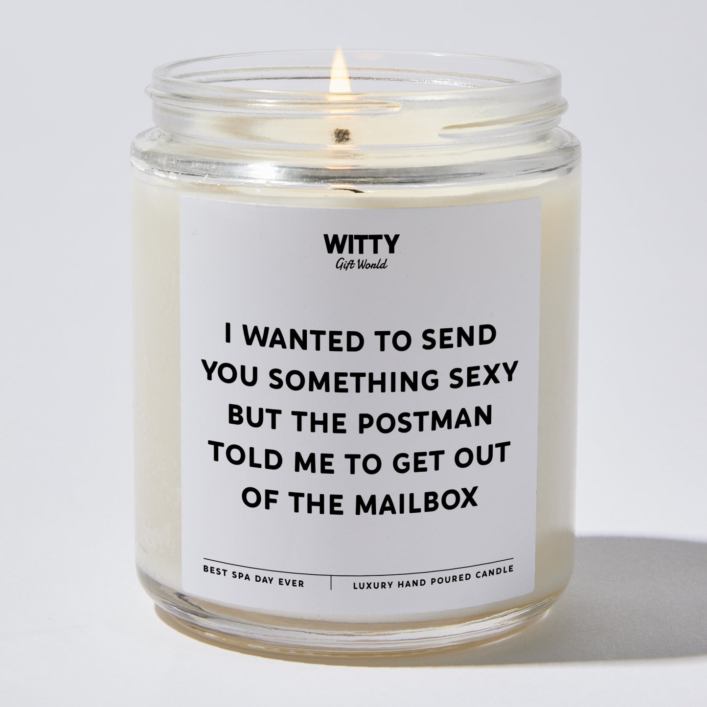 Anniversary Present - I Wanted to Send You Something Sexy but the Postman Told Me to Get Out of the Mailbox - Candle