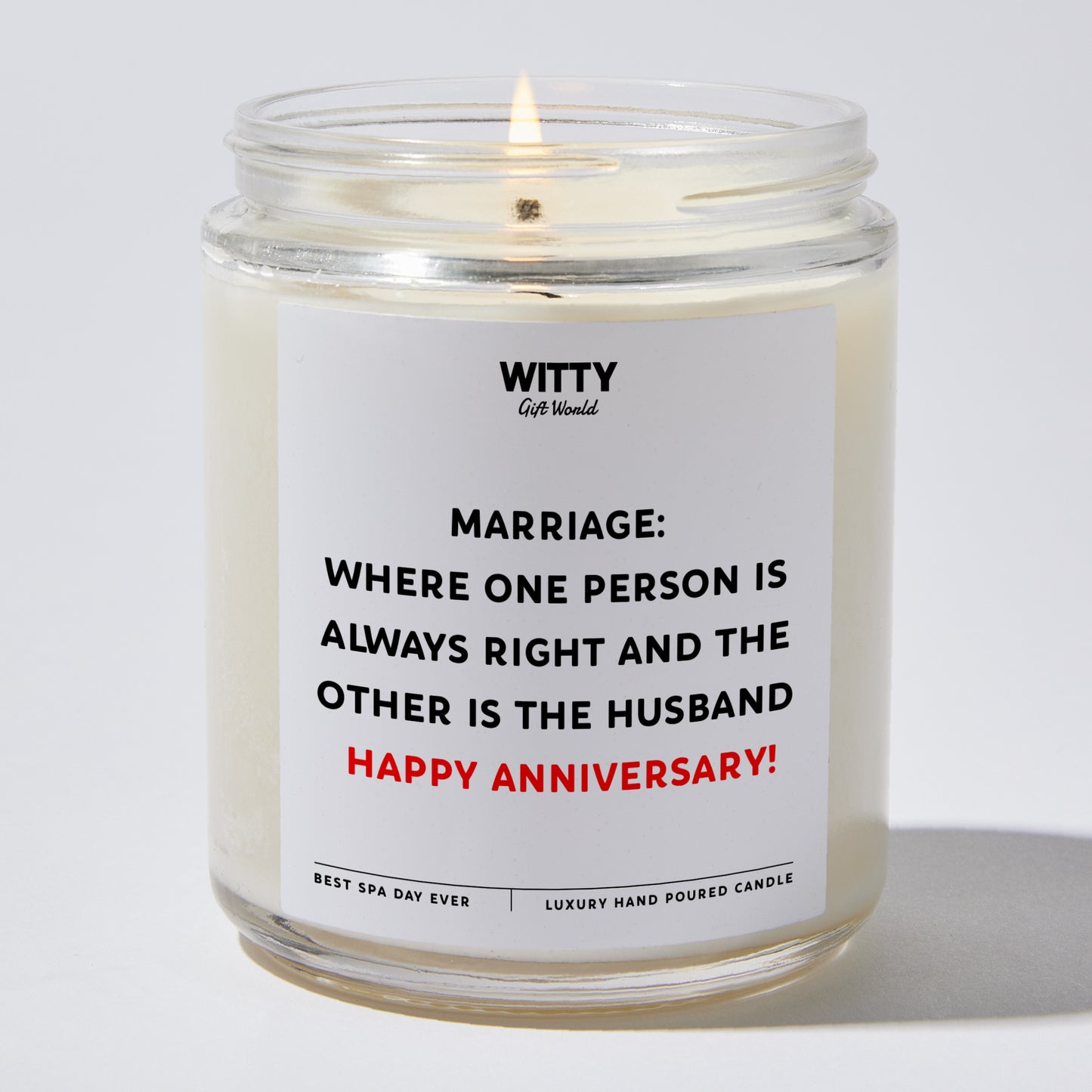 Anniversary Present - Marriage: Where One Person is Always Right, and the Other is the Husband. Happy Anniversary! - Candle