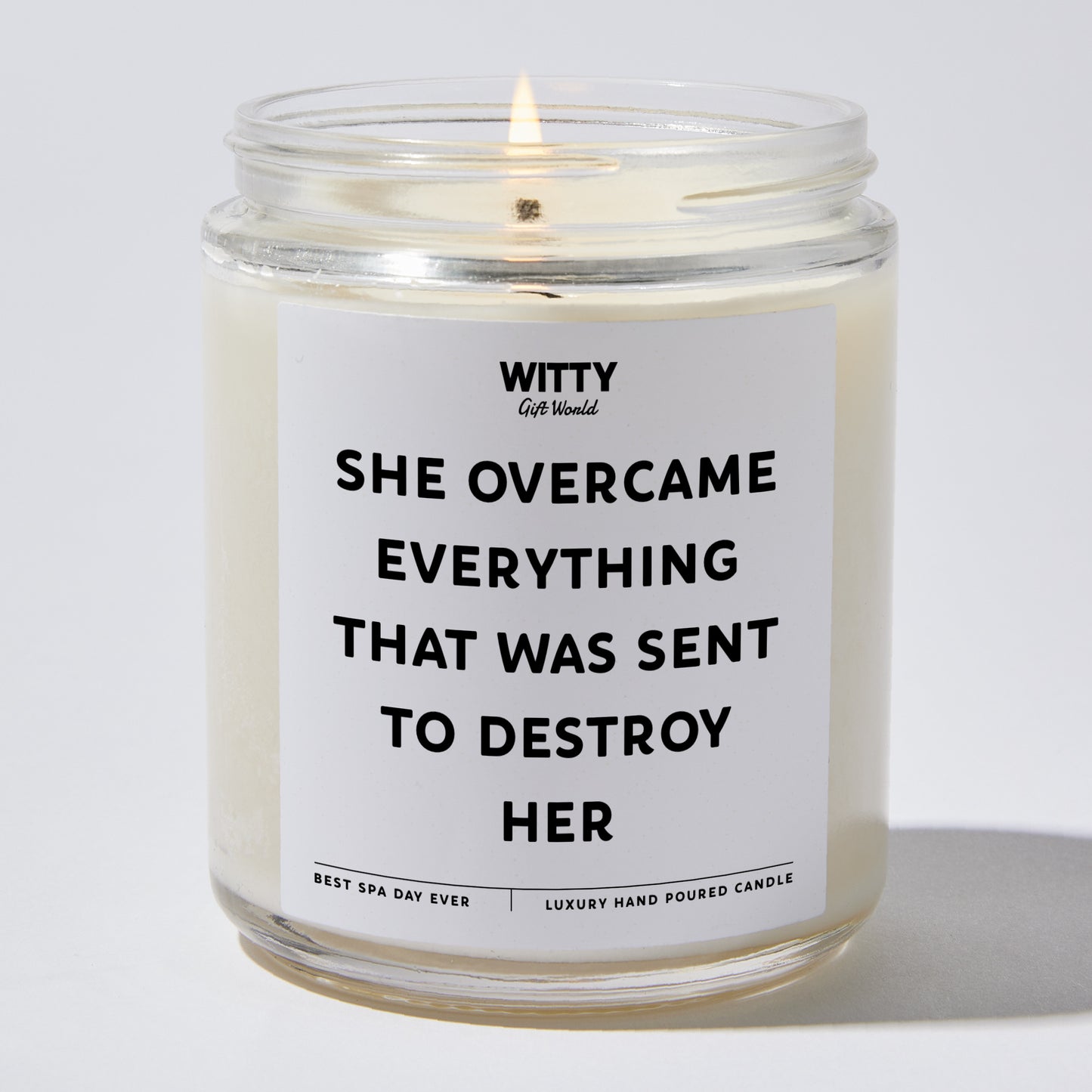 Self Care Gift - She Overcame Everything That Was Sent To Destroy Her - Candle