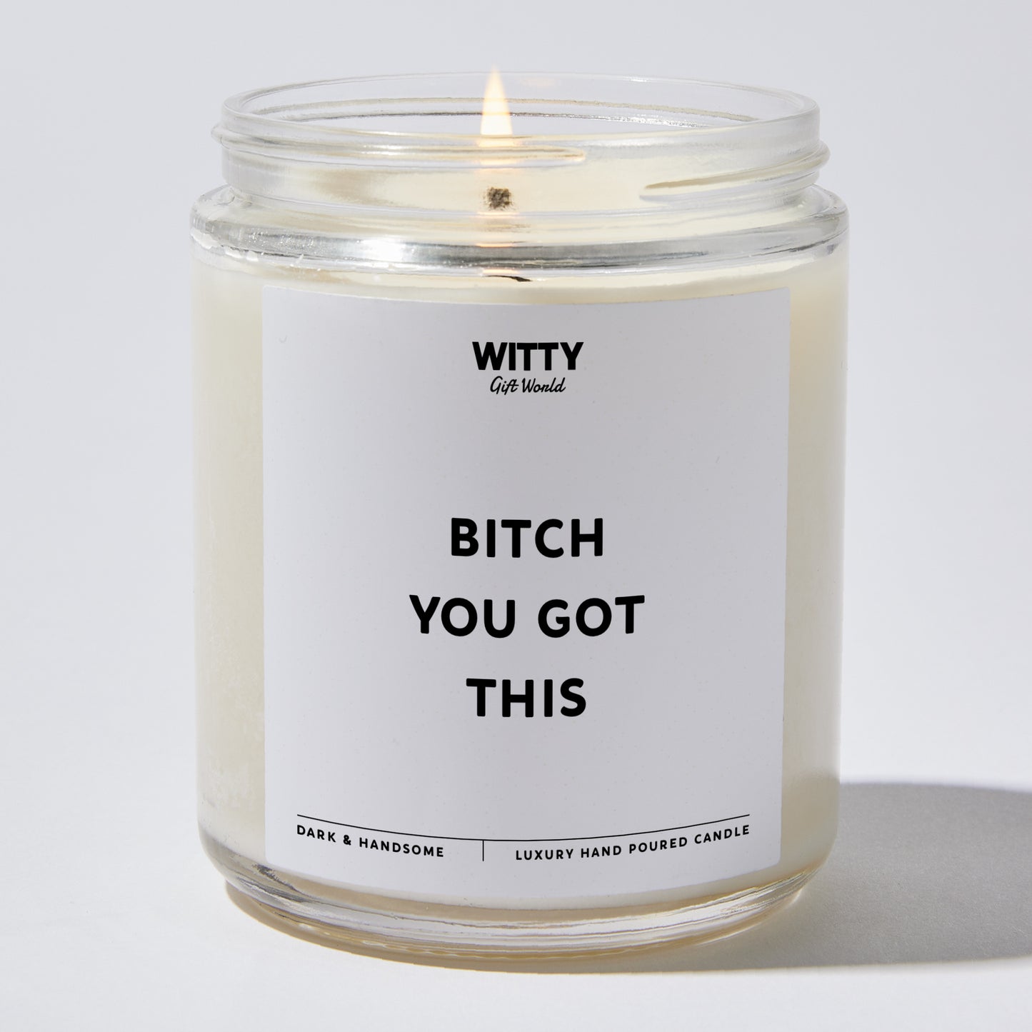 Self Care Gift - Bitch You Got This - Candle