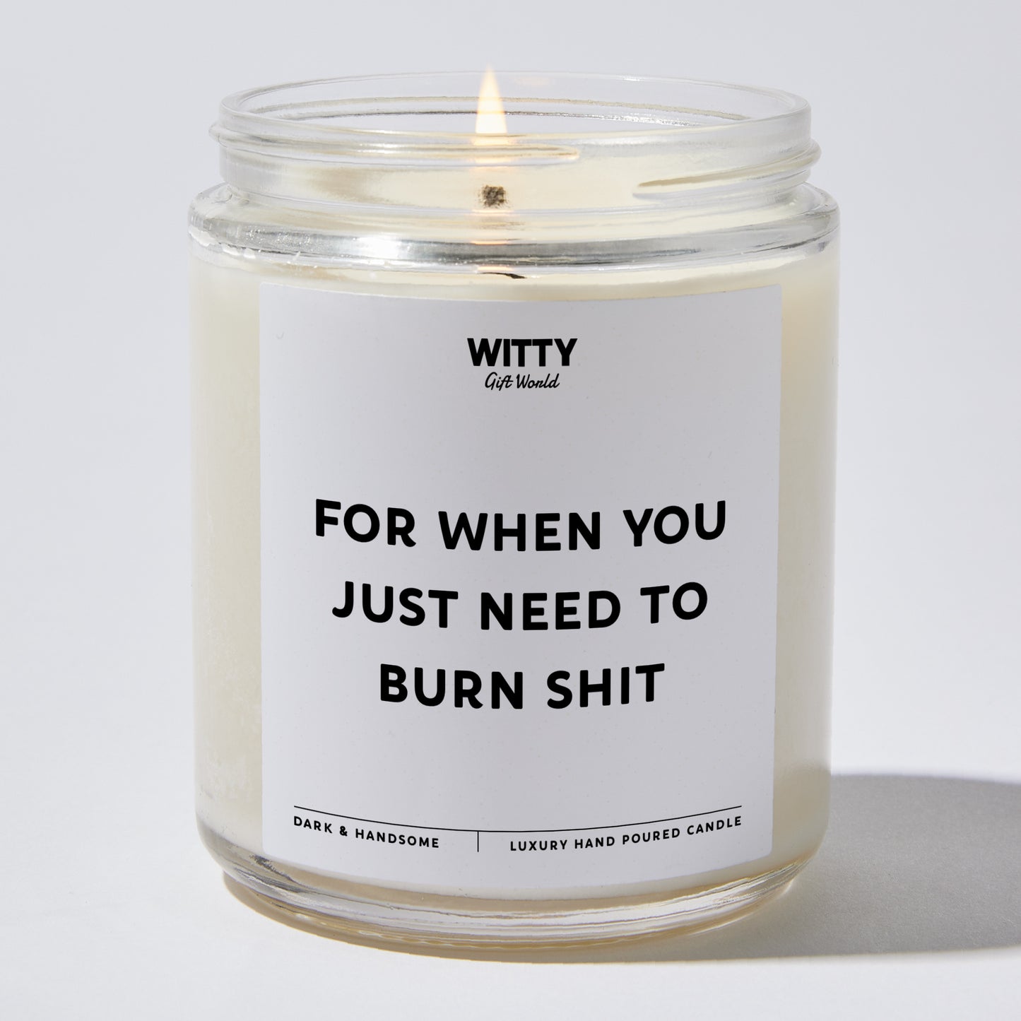 Funny Candles - For When You Just Need to Burn Shit - Candle