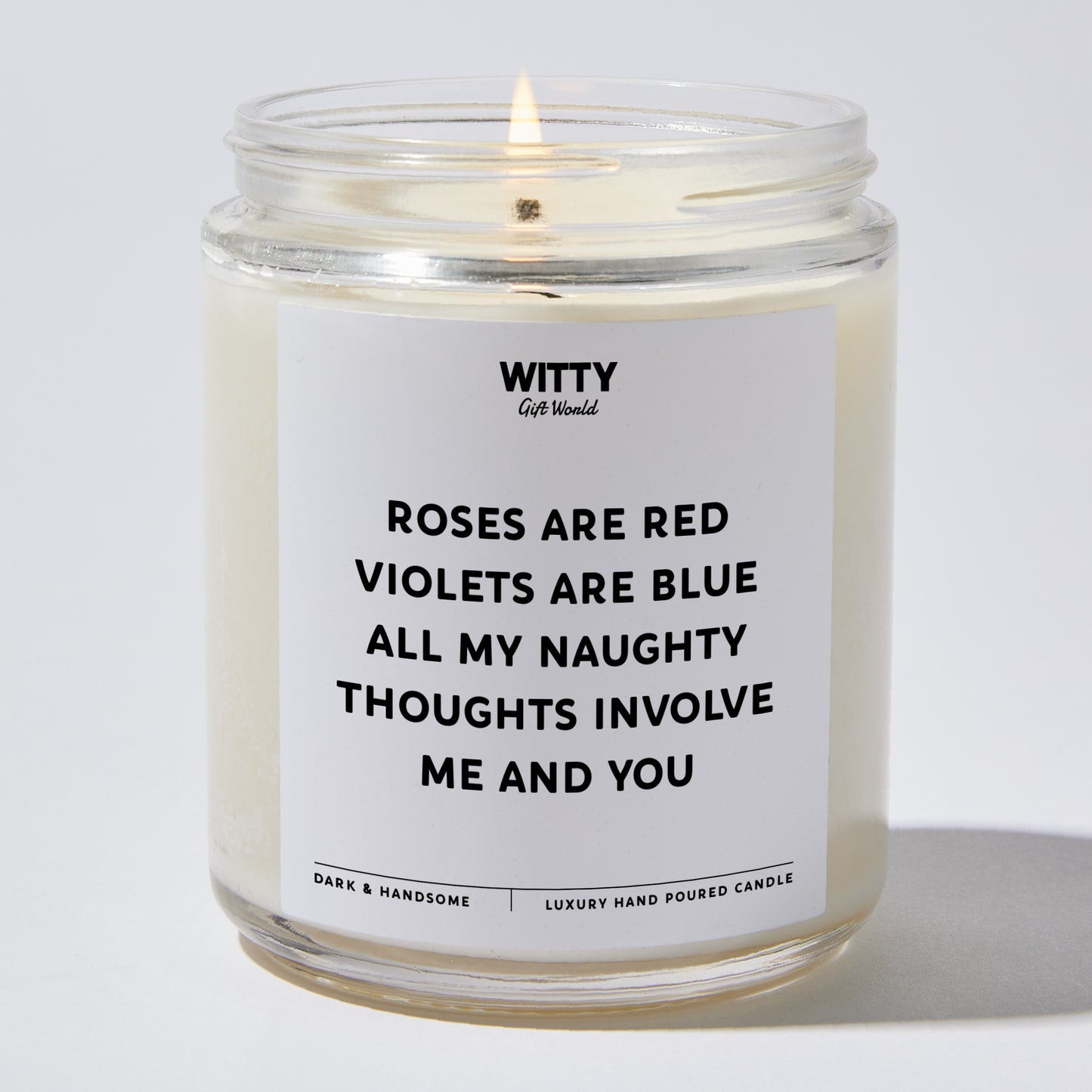 Anniversary Present - Roses Are Red Violets Are Blue All My Naughty Thoughts Involve Me and You - Candle