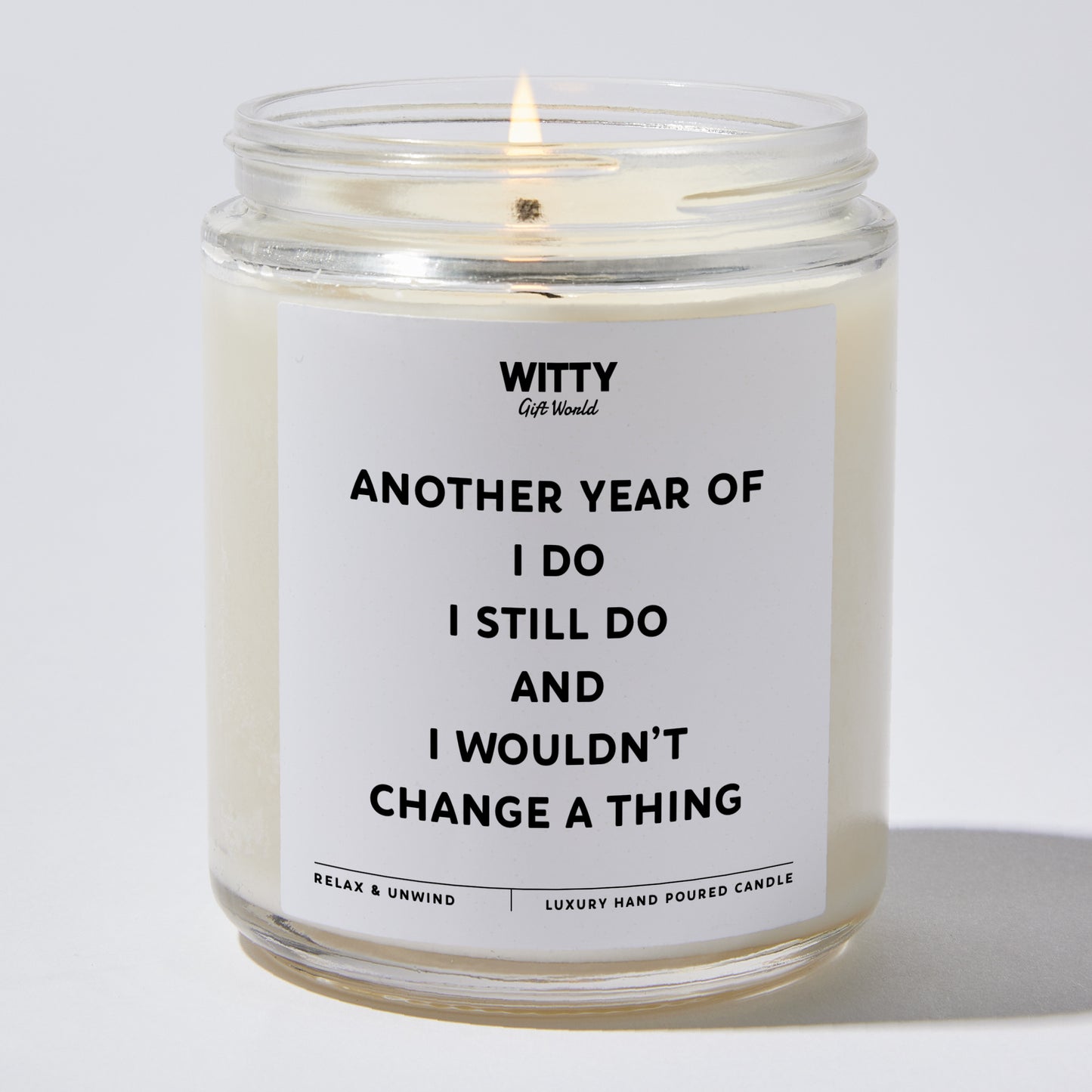 Anniversary Present - Another Year of 'I Do,' 'I Still Do,' and 'I Wouldn't Change a Thing'. - Candle