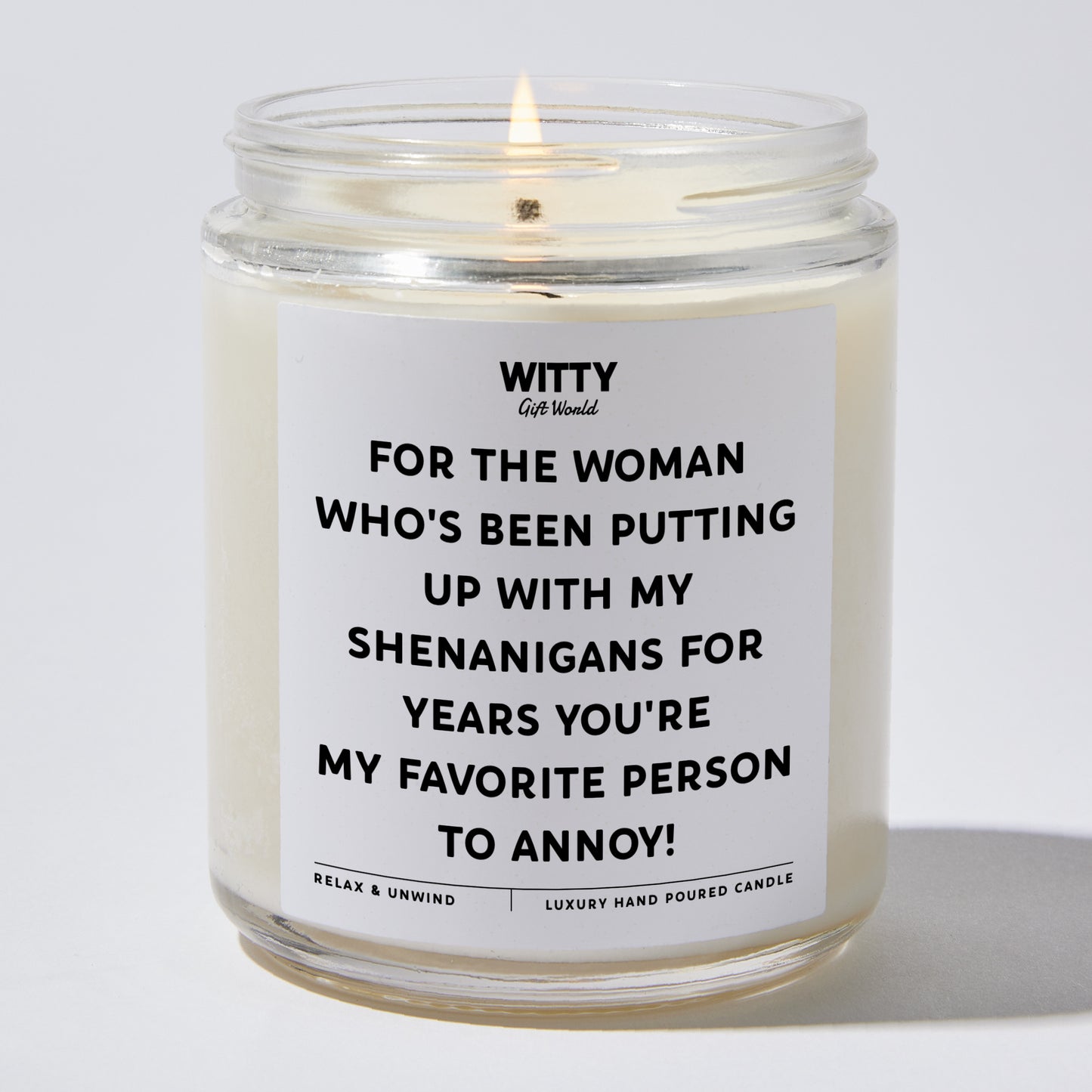 Anniversary Present - For the Woman Who's Been Putting Up With My Shenanigans for Years. You're My Favorite Person to Annoy! - Candle