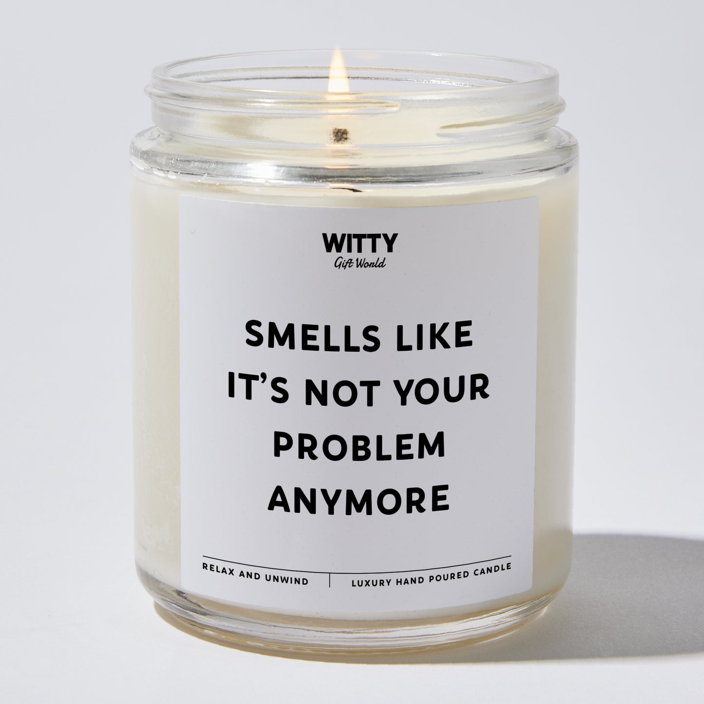 Fun Gift for Friends - Smells Like Its Not Your Problem Anymore - Candle