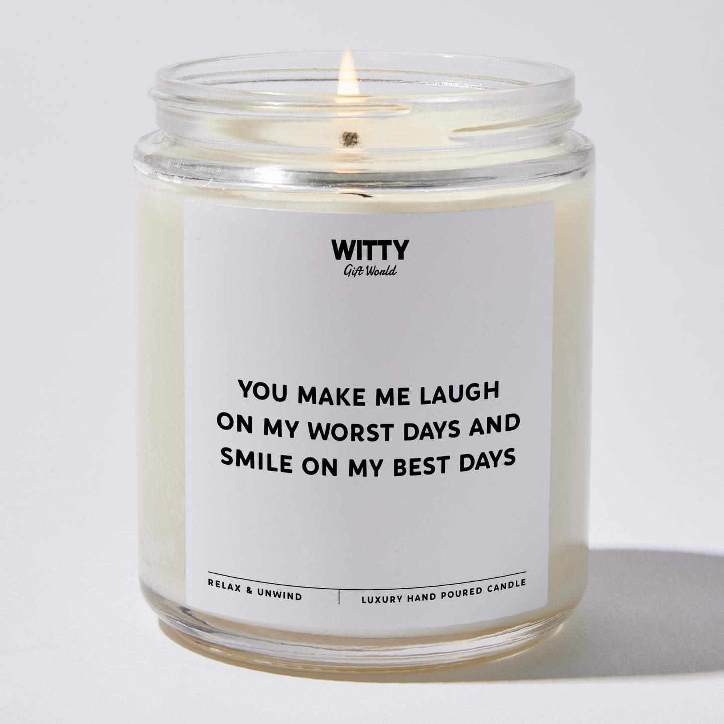 Anniversary Present - You Make Me Laugh on My Worst Days and Smile on My Best Days. - Candle