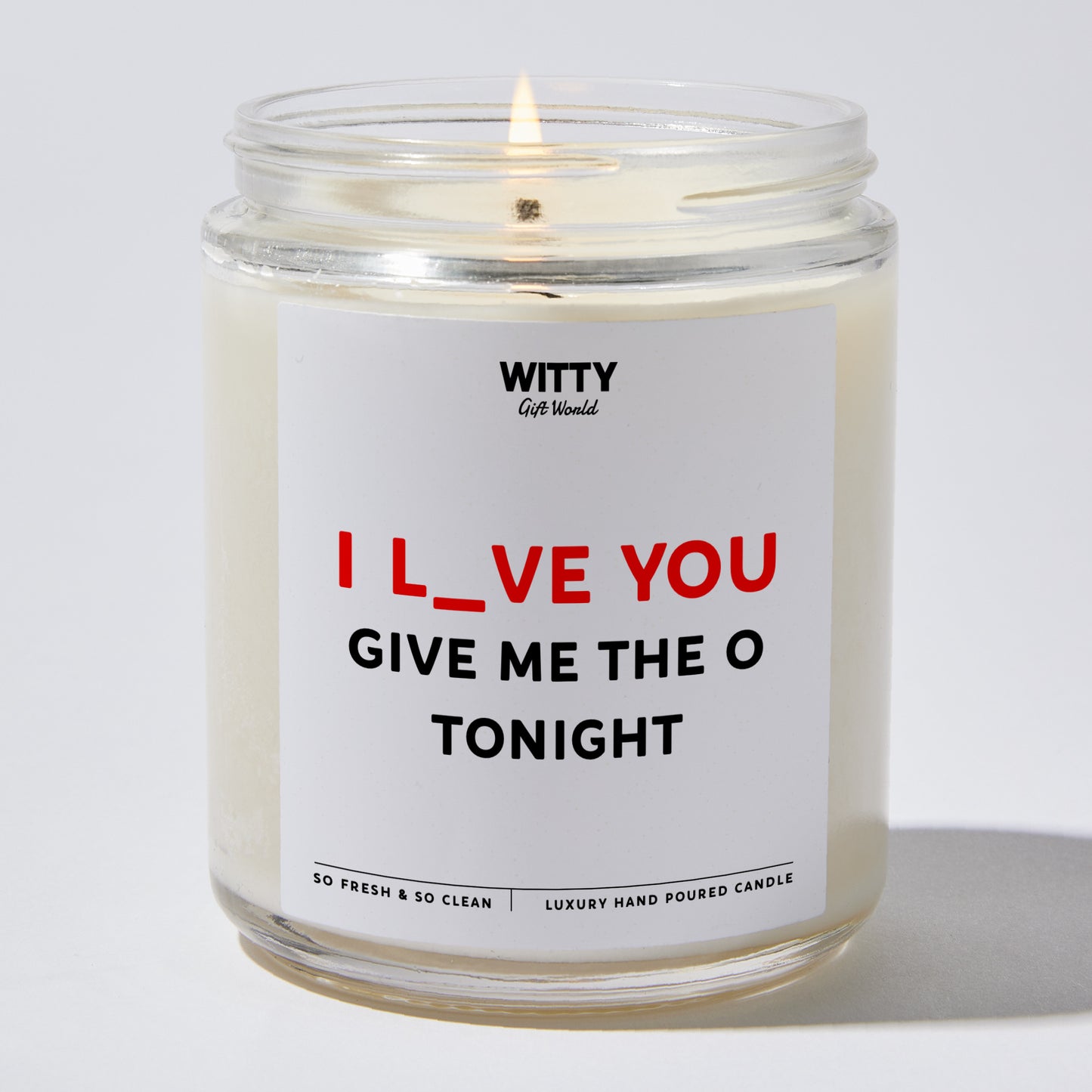 Anniversary Present - I Love You, Give Me the O Tonight - Candle