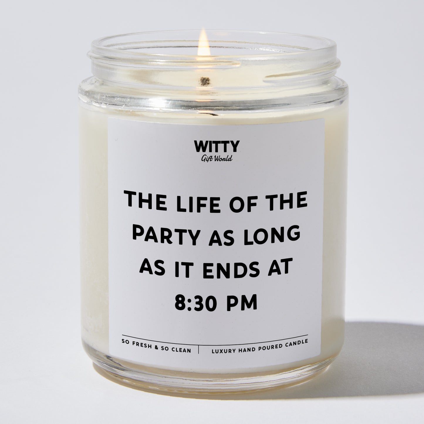 Happy Birthday Gift - The Life Of The Party As Long As It Ends At 8:30 PM - Candle