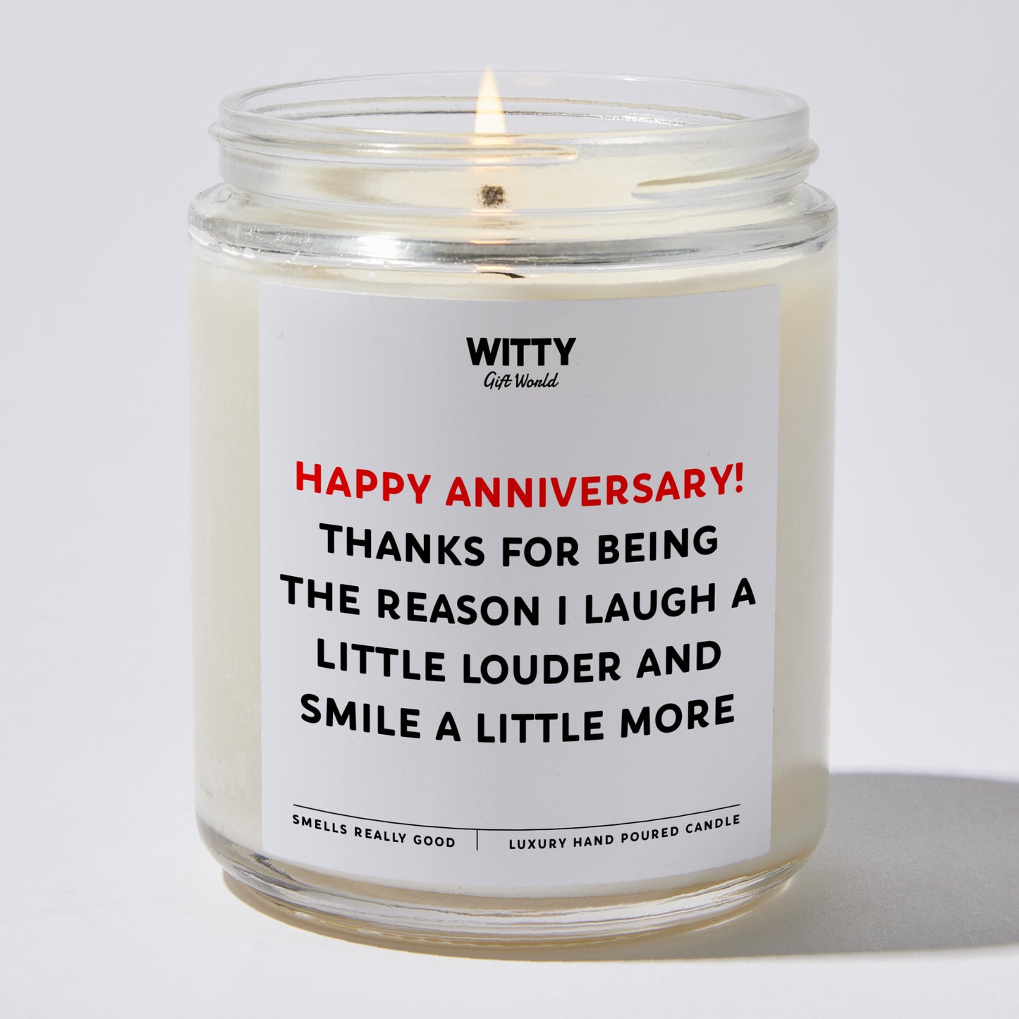 Anniversary Present - Happy Anniversary! Thanks for Being the Reason I Laugh a Little Louder and Smile a Little More. - Candle