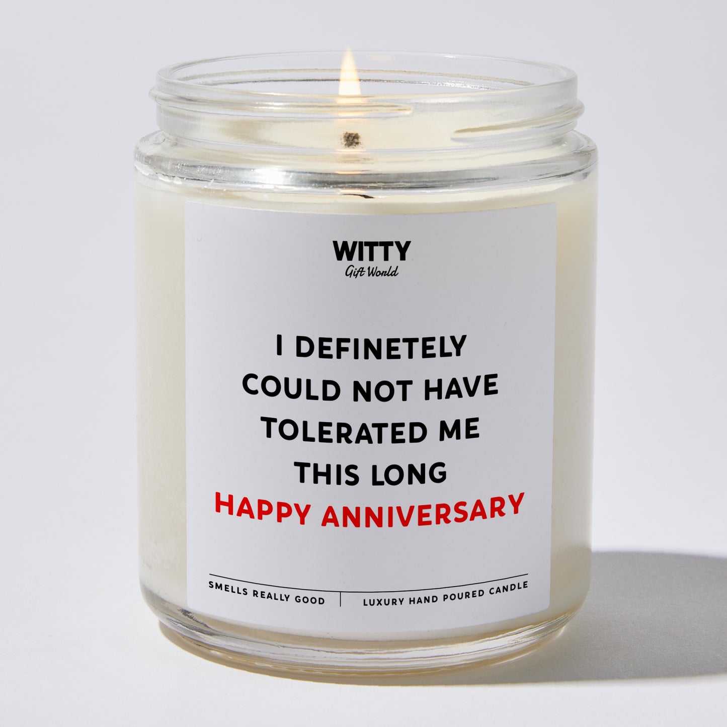 Anniversary Present - I Definitely Could Not Have Tolerated Me This Long Happy Anniversary - Candle