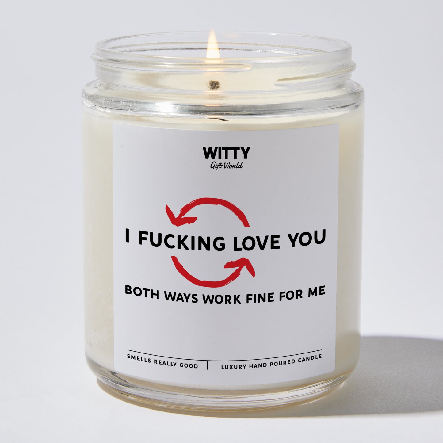 Anniversary Present - I F---ing Love You Both Ways Work Fine for Me - Candle