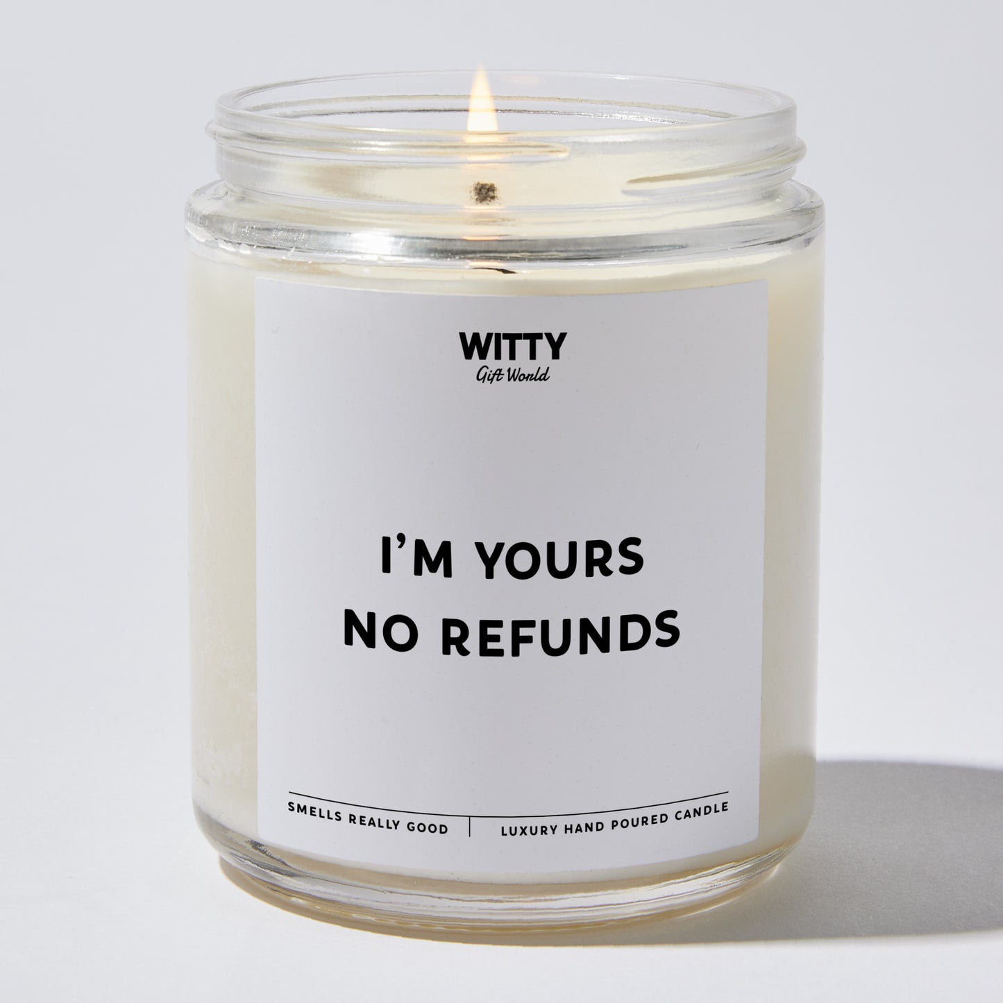 Anniversary Present - I'm Yours No Refunds - Candle