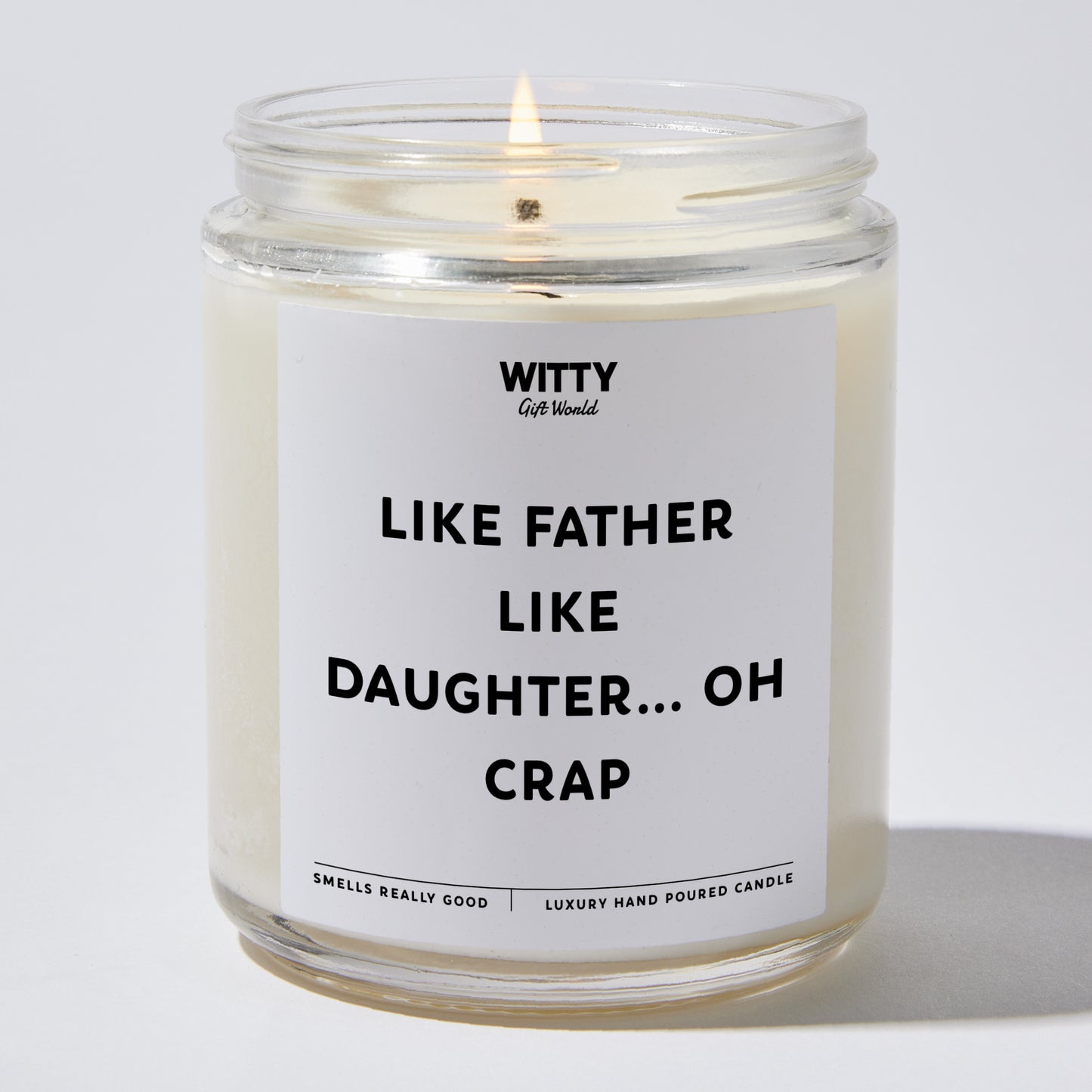 Gift for Father - Like Father Like Daughter... Oh Crap - Candle