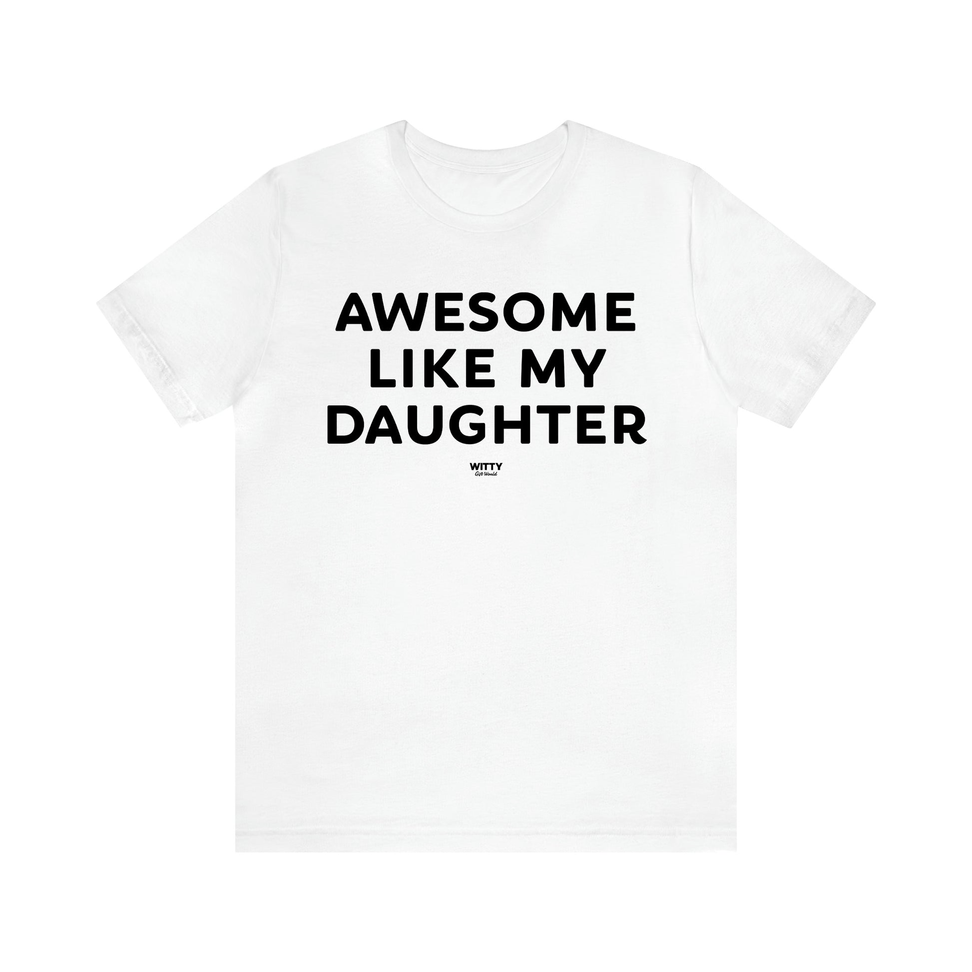 Men's T Shirts Awesome Like My Daughter - Witty Gift World