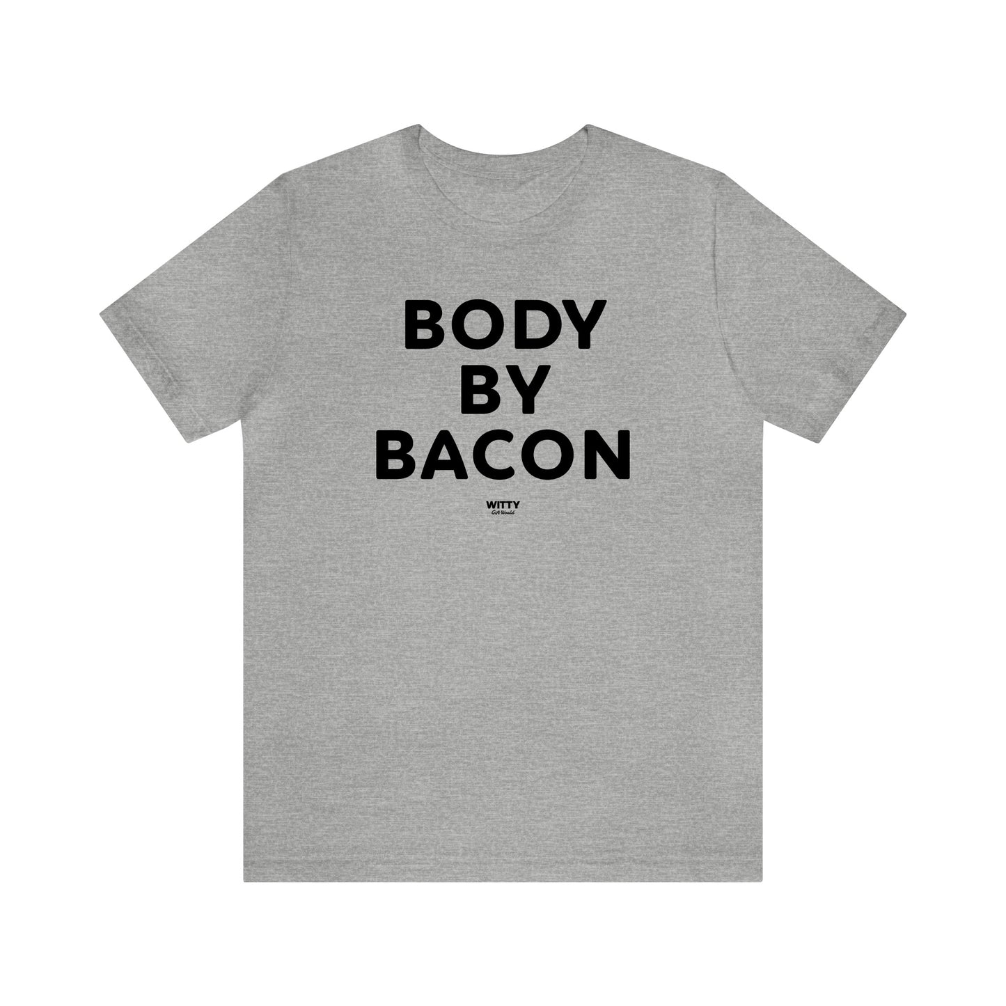 Mens T Shirts - Body by Bacon - Funny Men T Shirts