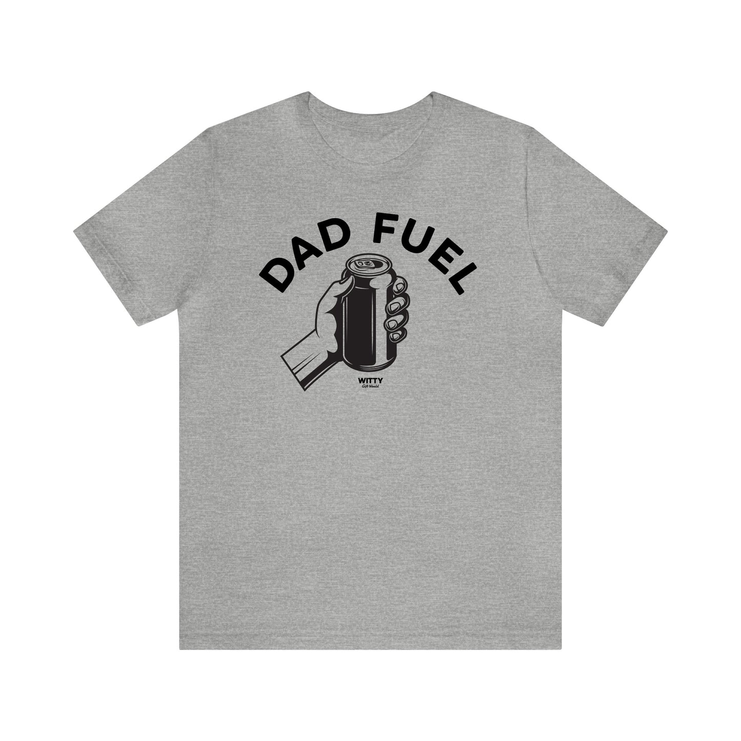 Mens T Shirts - Dad Fuel - Funny Men T Shirts