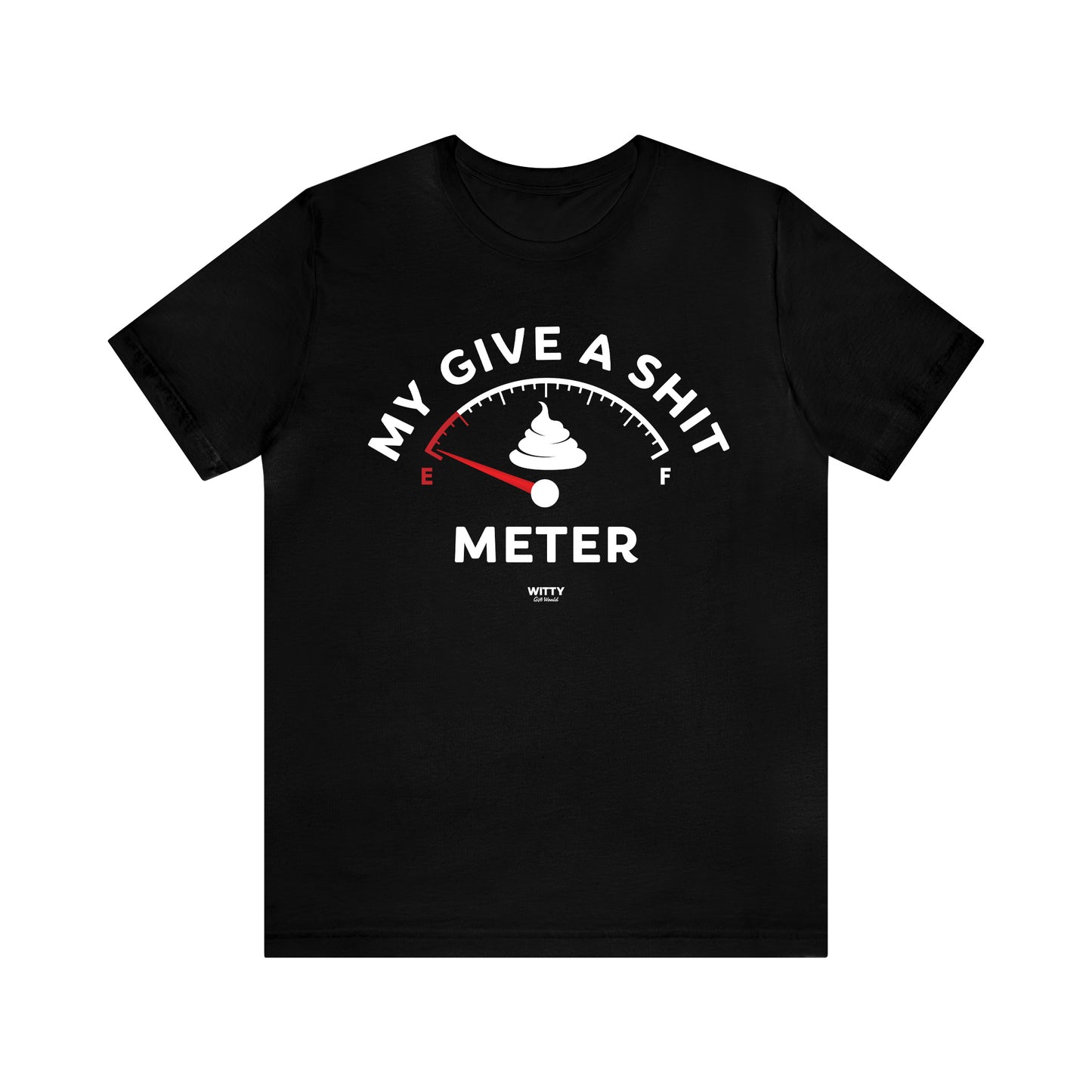 Mens T Shirts - My Give a Shit Meter - Funny Men T Shirts