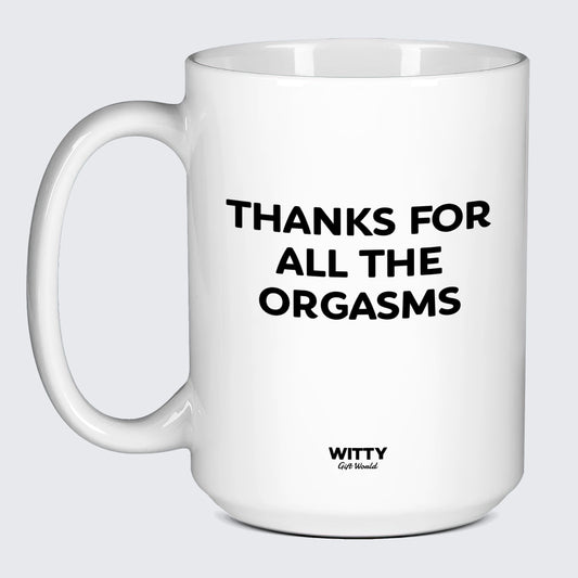 Anniversary Gifts for Her Thanks for All the Orgasms - Witty Gift World