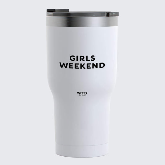 Travel Coffee Mug - Girls Weekend - Coffee Tumbler