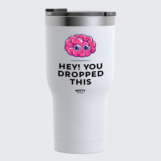 Travel Coffee Mug - Hey! You Dropped This - Coffee Tumbler