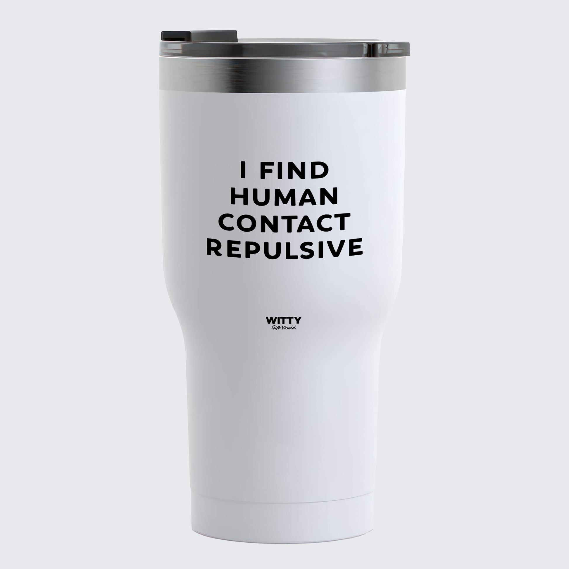 Travel Coffee Mug - I Find Human Contact Repulsive - Coffee Tumbler