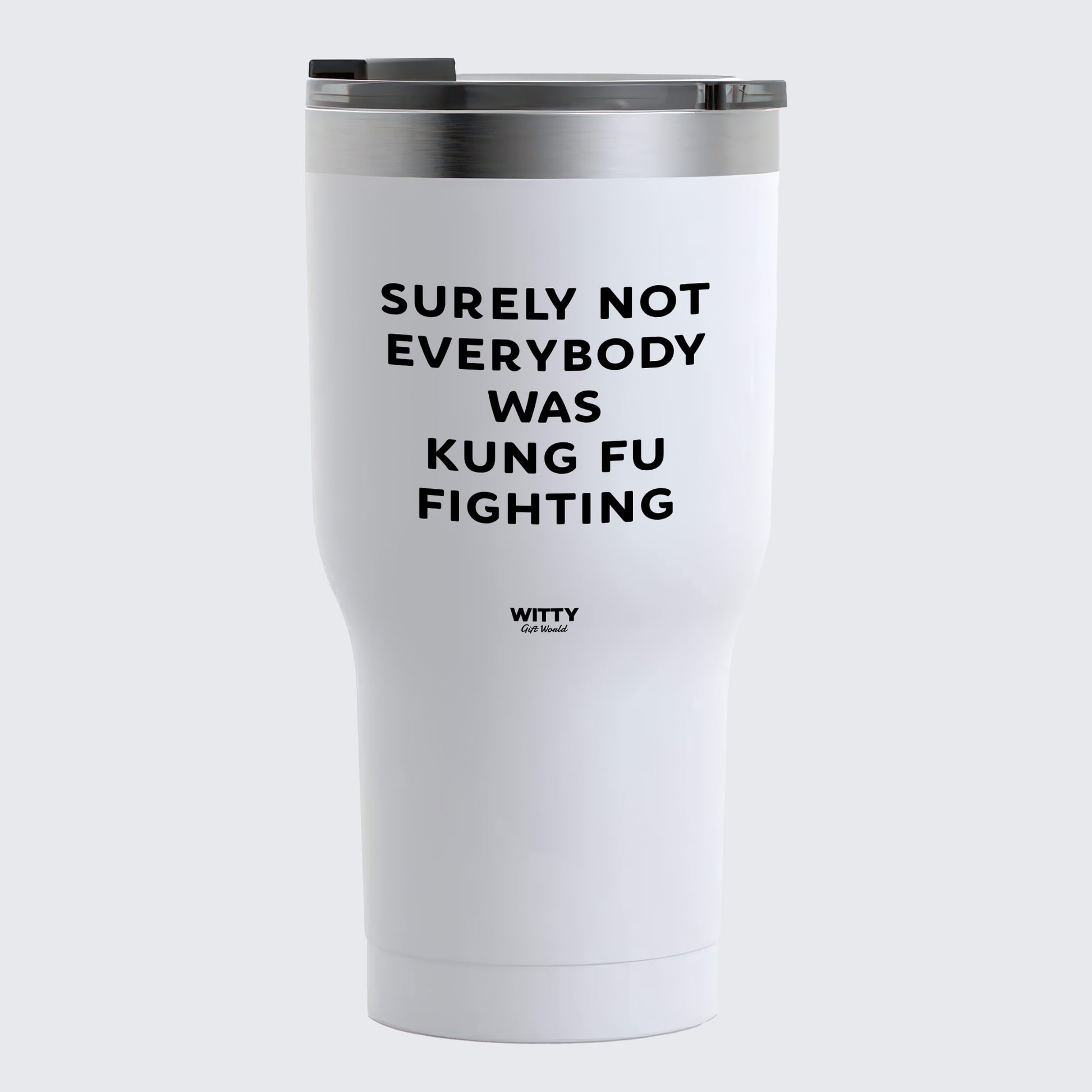 Travel Coffee Mug - Surely Not Everybody Was Kung Fu Fighting - Coffee Tumbler