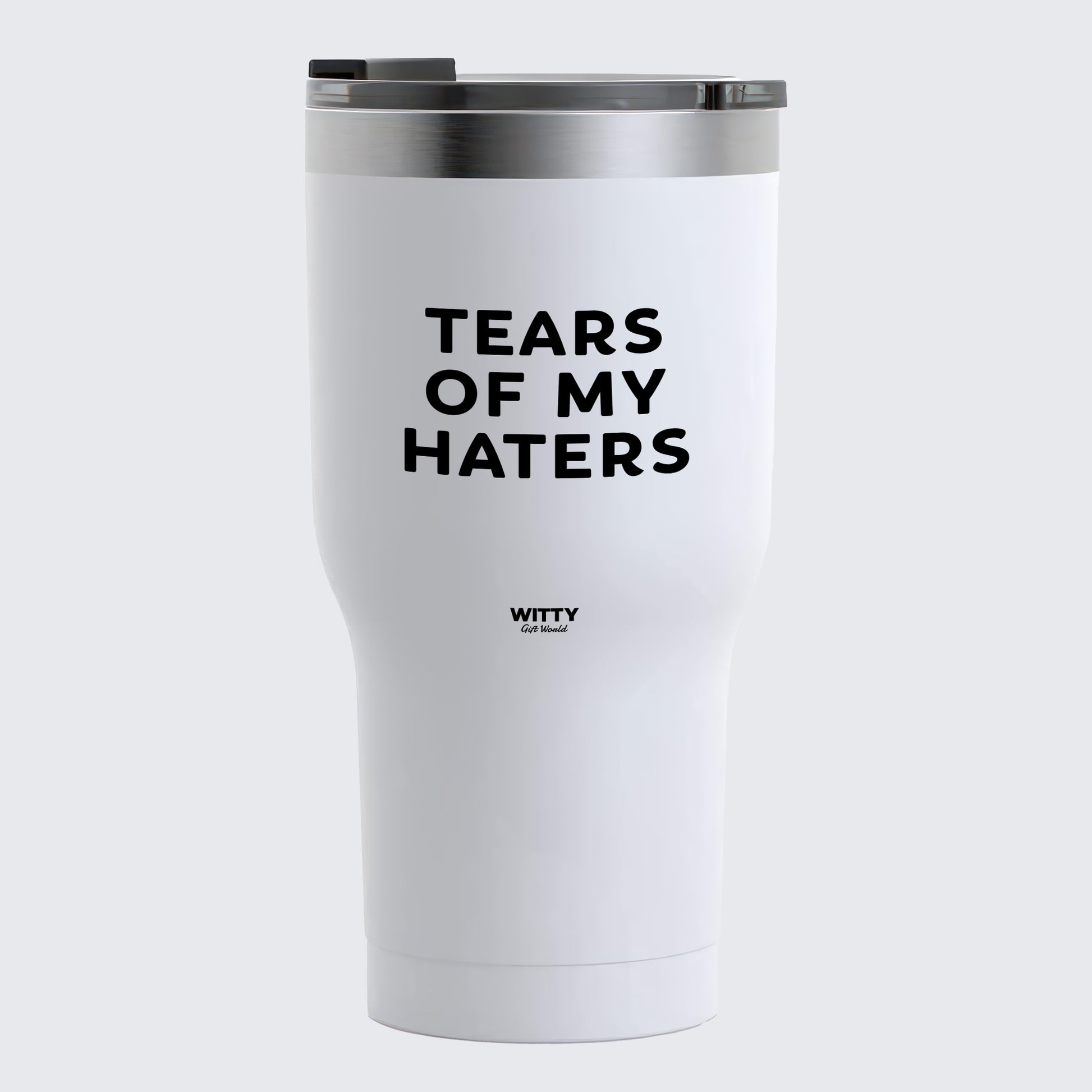 Travel Coffee Mug - Tears of My Haters - Coffee Tumbler