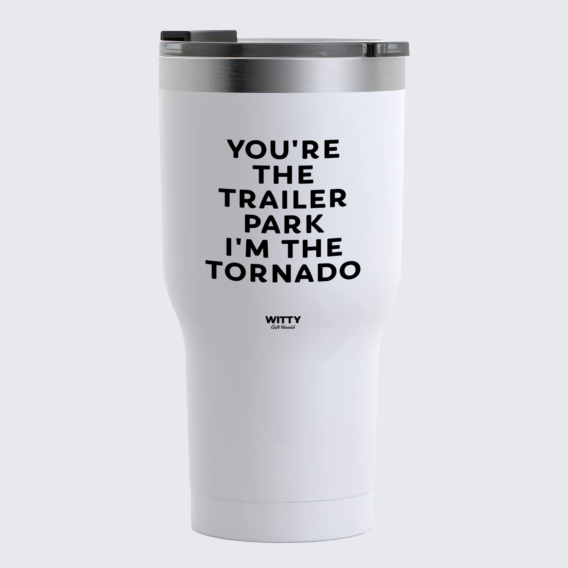 Travel Coffee Mug - You're the Trailer Park I'm the Tornado - Coffee Tumbler