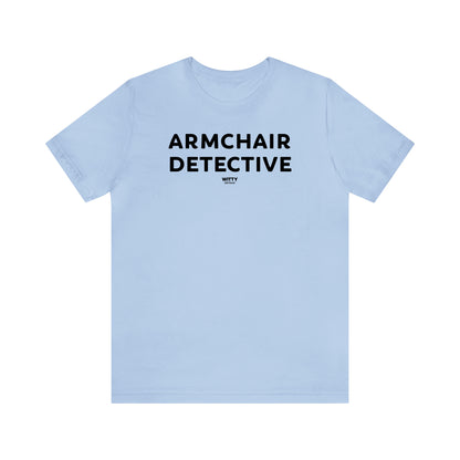 Funny Shirts for Women - Armchair Detective - Women's T Shirts