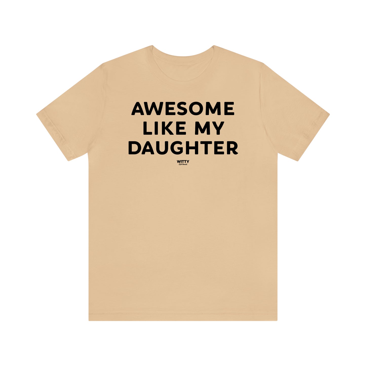 Funny Shirts for Women - Awesome Like My Daughter - Women's T Shirts