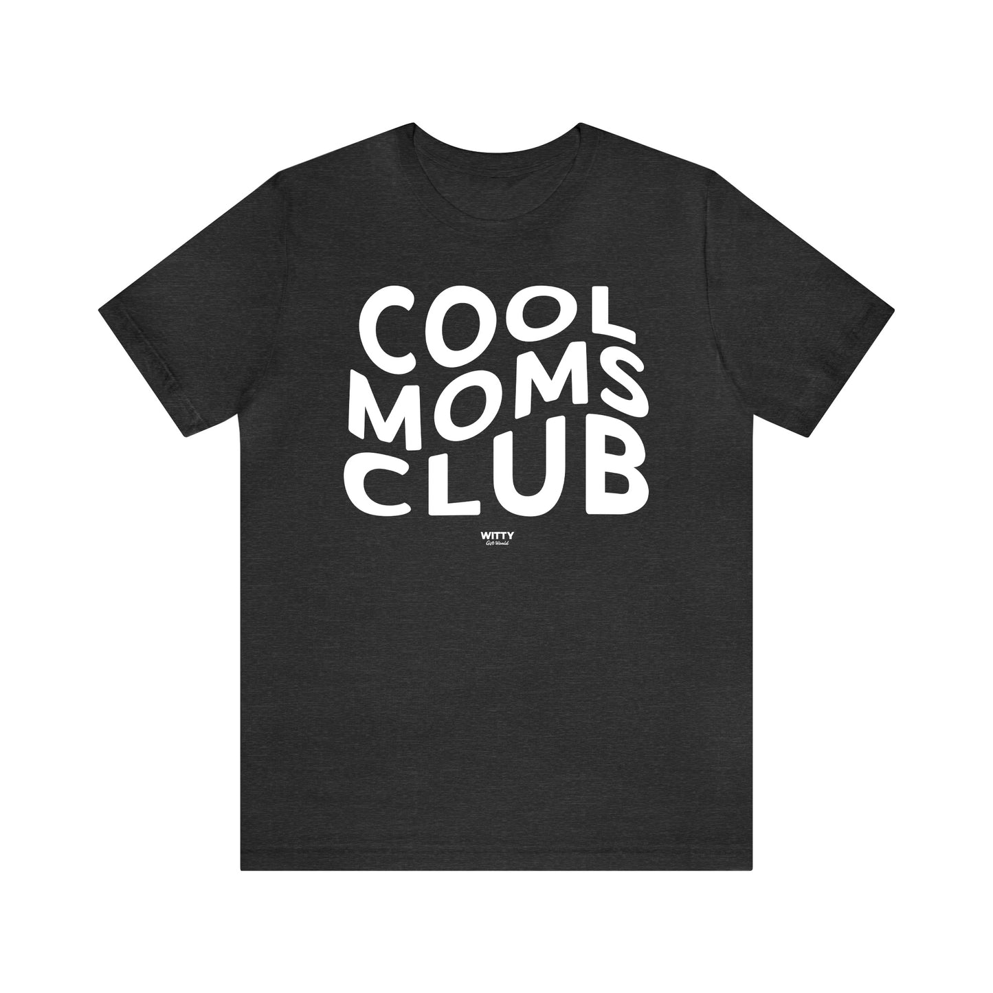 Funny Shirts for Women - Cool Moms Club - Women's T Shirts