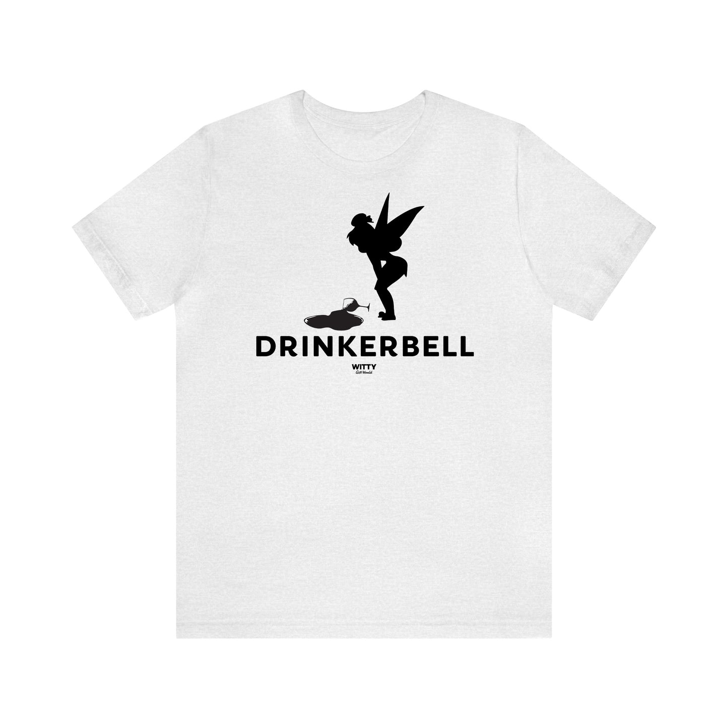 Funny Shirts for Women - Drinkerbell - Women's T Shirts