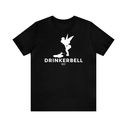 Funny Shirts for Women - Drinkerbell - Women's T Shirts