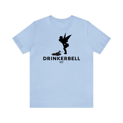 Funny Shirts for Women - Drinkerbell - Women's T Shirts