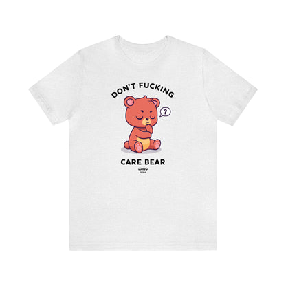 Funny Shirts for Women - Don't Fucking Care Bear - Women's T Shirts