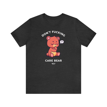 Funny Shirts for Women - Don't Fucking Care Bear - Women's T Shirts