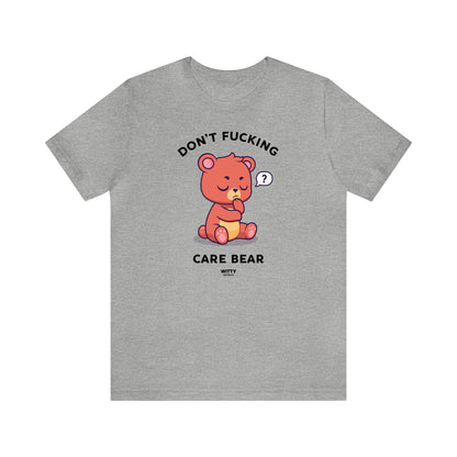 Funny Shirts for Women - Don't Fucking Care Bear - Women's T Shirts