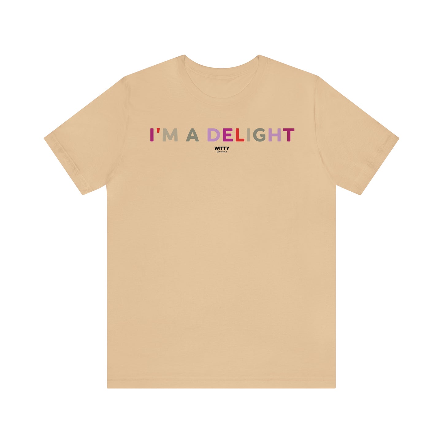 Funny Shirts for Women - I'm a Delight - Women's T Shirts