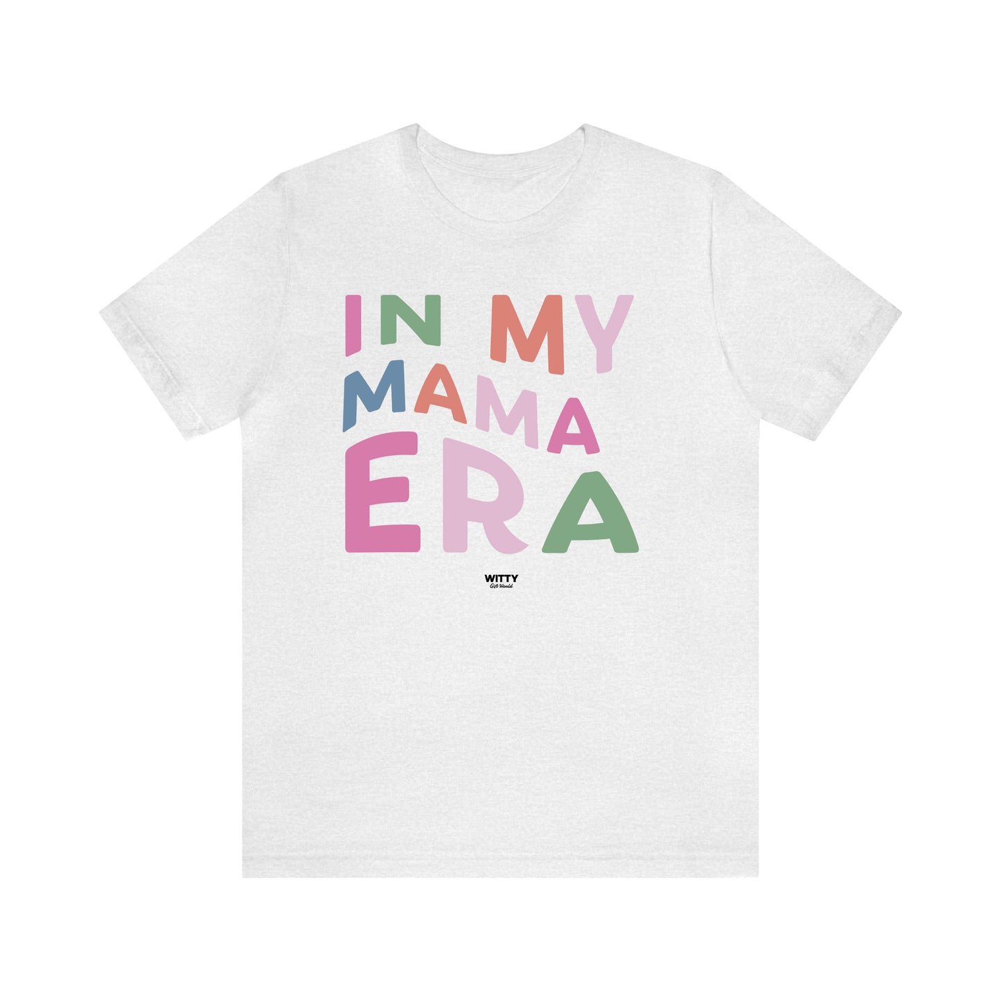 Funny Shirts for Women - In My Mama Era - Women's T Shirts