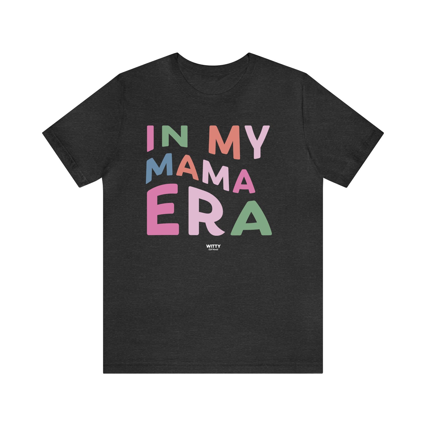 Funny Shirts for Women - In My Mama Era - Women's T Shirts