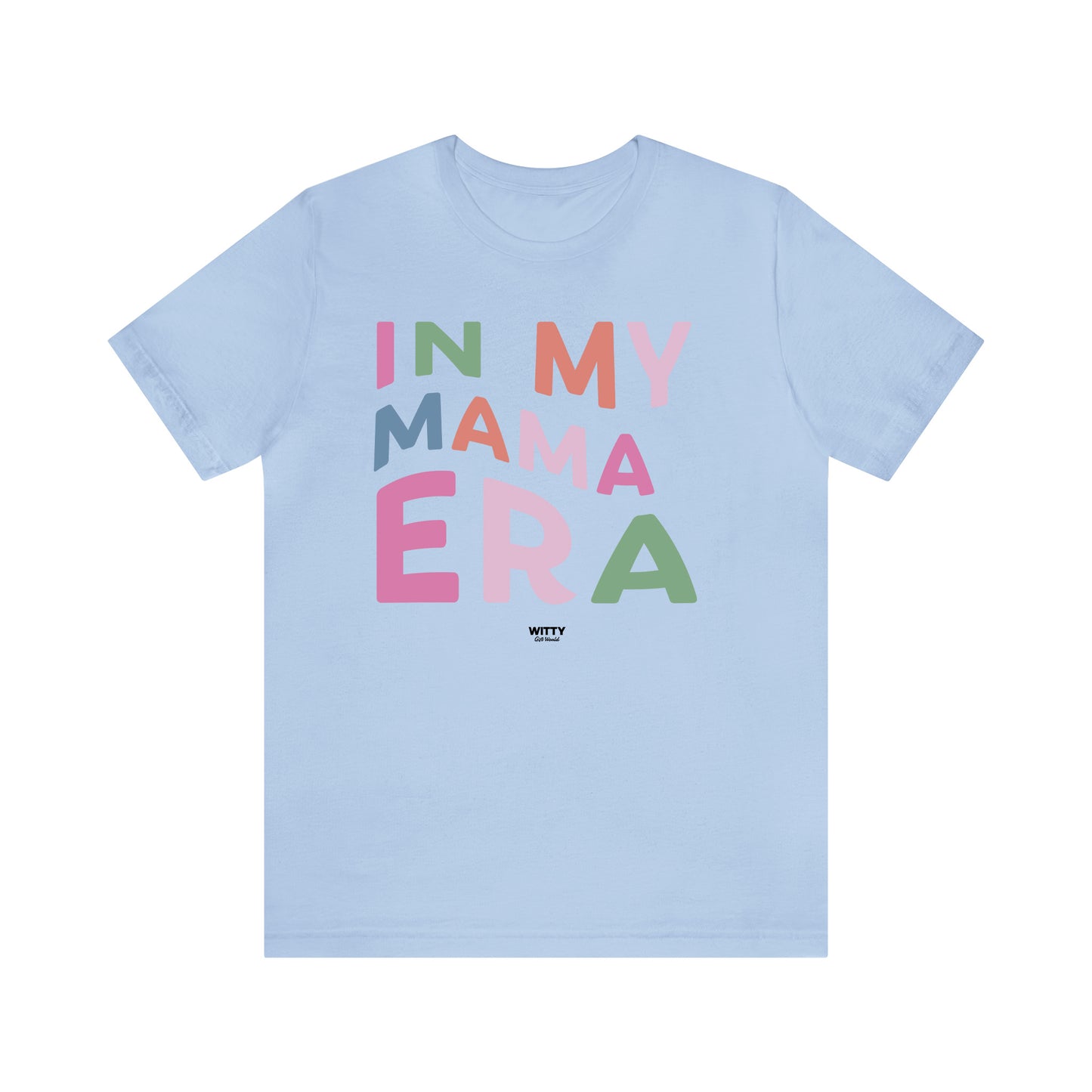 Funny Shirts for Women - In My Mama Era - Women's T Shirts